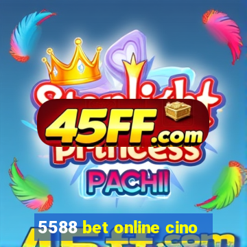 5588 bet online cino